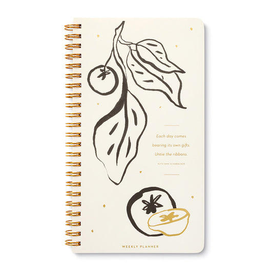 “EACH DAY COMES BEARING ITS OWN GIFTS. UNTIE THE RIBBONS.”-Undated Planner